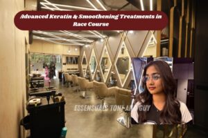 Advanced keratin and hair smoothening treatments at Essensuals Toni & Guy Race Course Coimbatore