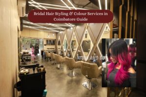 Bridal hair styling and colour services at Toni & Guy Coimbatore with premium salon ambience